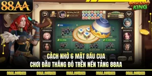 Cách Nhớ 6 Mặt Bầu Cua, Chơi Đâu Thắng Đó Trên Nền Tảng 88AA