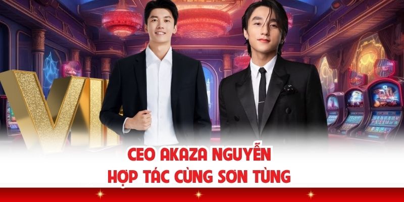 CEO Akaza Nguyễn hợp tác cùng Sơn Tùng 