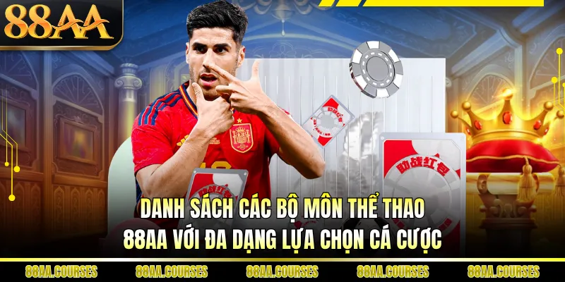 Danh sách các bộ môn thể thao 88AA với đa dạng lựa chọn cá cược