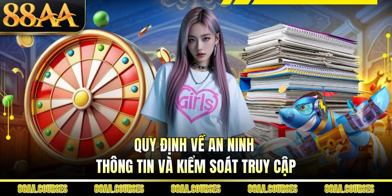 Quy định về an ninh thông tin và kiểm soát truy cập