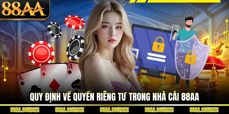 Quy định về quyền riêng tư trong nhà cái 88AA
