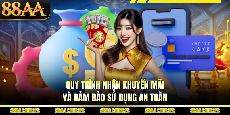 Quy trình nhận khuyến mãi và đảm bảo sử dụng an toàn 