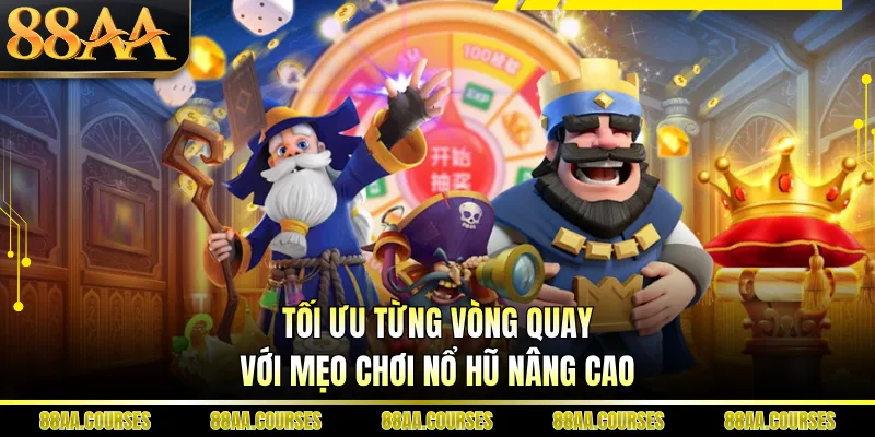 Tối ưu từng vòng quay với mẹo chơi nổ hũ nâng cao